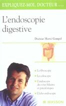 Couverture du livre « L'endoscopie digestive » de Herve Gompel aux éditions Elsevier-masson