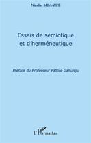 Couverture du livre « Essais de sémiotique et d'herméneutique » de Nicolas Mba-Zue aux éditions L'harmattan