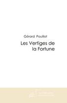 Couverture du livre « Les vertiges de la fortune » de Pouillot-G aux éditions Editions Le Manuscrit