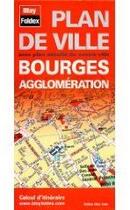 Couverture du livre « Bourges Agglomeration » de  aux éditions Blay Foldex