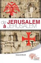 Couverture du livre « De jerusalem a jerusalem » de Delva Roland aux éditions Edilivre