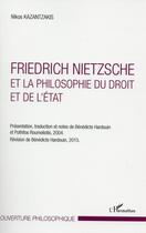 Couverture du livre « Friedrich Nietzsche et la philosophie du droit et de l'état » de Nikos Kazantzakis aux éditions L'harmattan