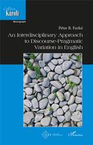 Couverture du livre « An interdisciplinary approach to discourse : pragmatic variation in English » de Peter Balint Furko aux éditions L'harmattan