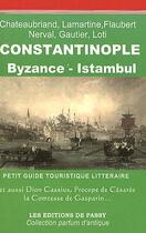 Couverture du livre « Constantinople ; Byzance - Istambul » de  aux éditions De Passy