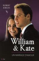 Couverture du livre « William et Kate, un mariage d'amour » de Robert Jobson aux éditions City