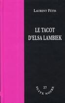 Couverture du livre « Le tacot d'Elsa Lambiek » de Fetis L aux éditions La Branche