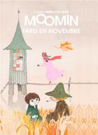 Couverture du livre « Les aventures de Moomin Tome 9 : Tard en novembre » de Tove Jansson aux éditions Petit Lezard