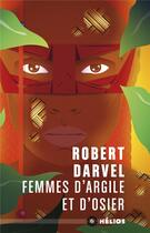 Couverture du livre « Femmes d'argile et d'osier » de Robert Darvel aux éditions Moutons Electriques