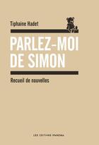 Couverture du livre « Parlez-moi de Simon » de Tiphaine Hadet aux éditions Ipanema