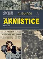 Couverture du livre « Almanach des 100 ans de l'armistice (édition 2018) » de Christian Benz aux éditions Communication Presse Edition