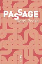 Couverture du livre « Passage » de Karel Pecka aux éditions Cambourakis