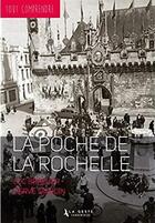 Couverture du livre « Tout comprendre ; la poche de La Rochelle » de Luc Braeuer et Herve Sinquin aux éditions Geste
