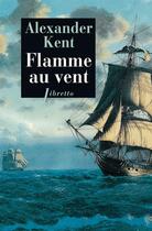 Couverture du livre « Flamme au vent » de Alexander Kent aux éditions Libretto