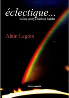 Couverture du livre « Éclectique » de Alain Legoin aux éditions Unicite