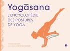 Couverture du livre « Yogasana : l'encyclopédie des postures du yoga » de Celin Vuraler et Yogrishi Vishvketu aux éditions Synchronique