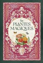 Couverture du livre « Les plantes magiques » de Stephanie Ribeiro aux éditions Secret D'etoiles