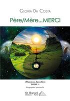 Couverture du livre « Pere/mere... merci » de Da Costa Gloria aux éditions Saint Honore Editions