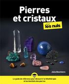 Couverture du livre « Pierres et cristaux pour les nuls » de Boschiero Julia et Richard Boutin aux éditions First