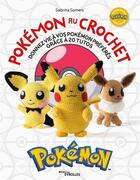 Couverture du livre « Pokémon au crochet : 20 modèles à crocheter » de Sabrina Somers aux éditions Eyrolles