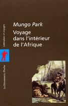 Couverture du livre « Voyage A L'Interieur De L'Afrique » de Mungo Park aux éditions La Decouverte