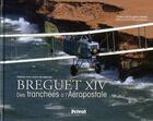 Couverture du livre « Breguet XIV, le soldat devenu facteur » de Eugene Bellet aux éditions Privat