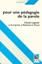 Couverture du livre « Pour une pedagogie de la parole » de Lagarde Claude aux éditions Esf