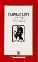Couverture du livre « Eliphas Levi (1810-1875) » de Paul Chacornac aux éditions Traditionnelles