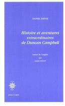 Couverture du livre « Histoire et aventures extraordinaires de duncan campbell » de Daniel Defoe aux éditions Corti