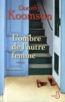 Couverture du livre « L'ombre de l'autre femme » de Dorothy Koomson aux éditions Belfond