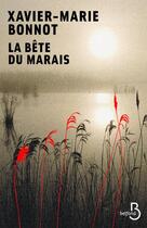 Couverture du livre « La bête du marais » de Xavier-Marie Bonnot aux éditions Belfond