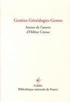 Couverture du livre « Genèses généalogies genres ; autour de l'oeuvre d'hélène cixous » de Calle-Gruber M. aux éditions Galilee