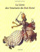 Couverture du livre « Le livre des tournois du roi rene » de Francois Avril aux éditions Herscher