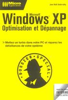 Couverture du livre « Windows Xp ; Optimisation Et Depannage » de Jean-Noel Anderruthy aux éditions Micro Application