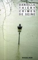 Couverture du livre « Crimes de Seine » de Danielle Thiery aux éditions Rivages