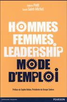 Couverture du livre « Hommes, femmes, leadership : mode d'emploi » de Sarah Saint-Michel et Valerie-Claire Petit aux éditions Pearson