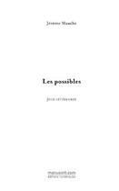 Couverture du livre « Les possibles » de Jerome Mauche aux éditions Editions Le Manuscrit