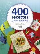 Couverture du livre « 400 recettes spécial étudiants » de Heloise Martel aux éditions First