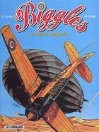 Couverture du livre « Biggles t.7 ; le dernier zeppelin » de Eric Loutte et Michel Oleffe aux éditions Lombard
