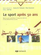 Couverture du livre « Le sport après 50 ans » de Pierre Sprumont et Charles-M. Thiebauld aux éditions De Boeck Superieur
