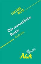 Couverture du livre « Die menschliche Bestie : von Émile Zola » de Cecile Perrel aux éditions Derquerleser.de
