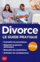 Couverture du livre « Divorce ; le guide pratique 2014 » de Emmanuelle Vallas aux éditions Prat