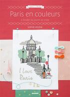Couverture du livre « Paris en couleurs ; à broder au point de croix » de Sophie Helene aux éditions Mango