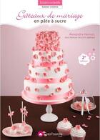 Couverture du livre « Gateaux de mariage en pâte à sucre (2e édition) » de Alexandra Hemon aux éditions Creapassions.com
