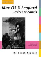 Couverture du livre « Mac OS X Leopard ; précis et concis ; guide de l'utilisateur » de Chuck Toporek aux éditions Digit Books