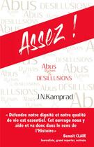 Couverture du livre « Assez ! abus, dérives & désillusions » de J. N. Kamprad aux éditions Les Nouveaux Auteurs