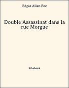 Couverture du livre « Double assassinat dans la rue Morgue » de Edgar Allan Poe aux éditions Bibebook