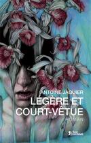 Couverture du livre « Légère et court-vêtue » de Antoine Jaquier aux éditions L'age D'homme