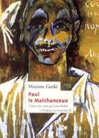 Couverture du livre « Paul le malchanceux » de Maxime Gorki aux éditions Le Temps Des Cerises