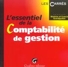 Couverture du livre « Essentiel de la comptabilite de gestion 2e ed. (l') (2e édition) » de Grandguillot/Grandgu aux éditions Gualino