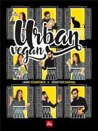 Couverture du livre « Urban vegan » de Laura Veganpower et Sebastien Kardinal aux éditions La Plage